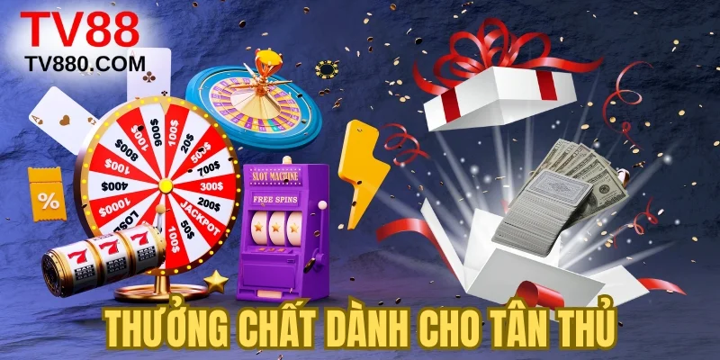 Thưởng chất dành cho tân thủ