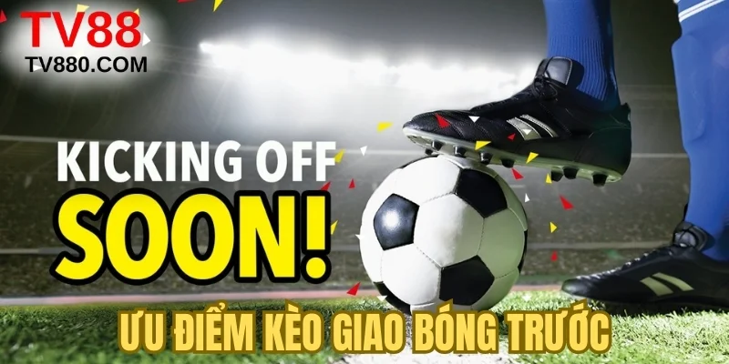 Kèo Giao Bóng Trước: Bí Quyết Soi Kèo Chuẩn Xác 99%